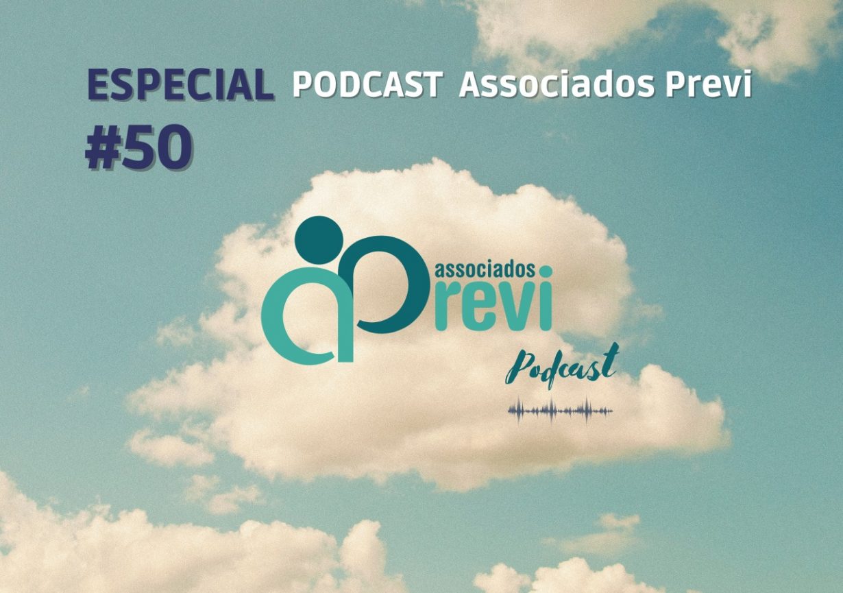 Vem aí o podcast #50 Associados Previ. Márcio convida você a ouvir