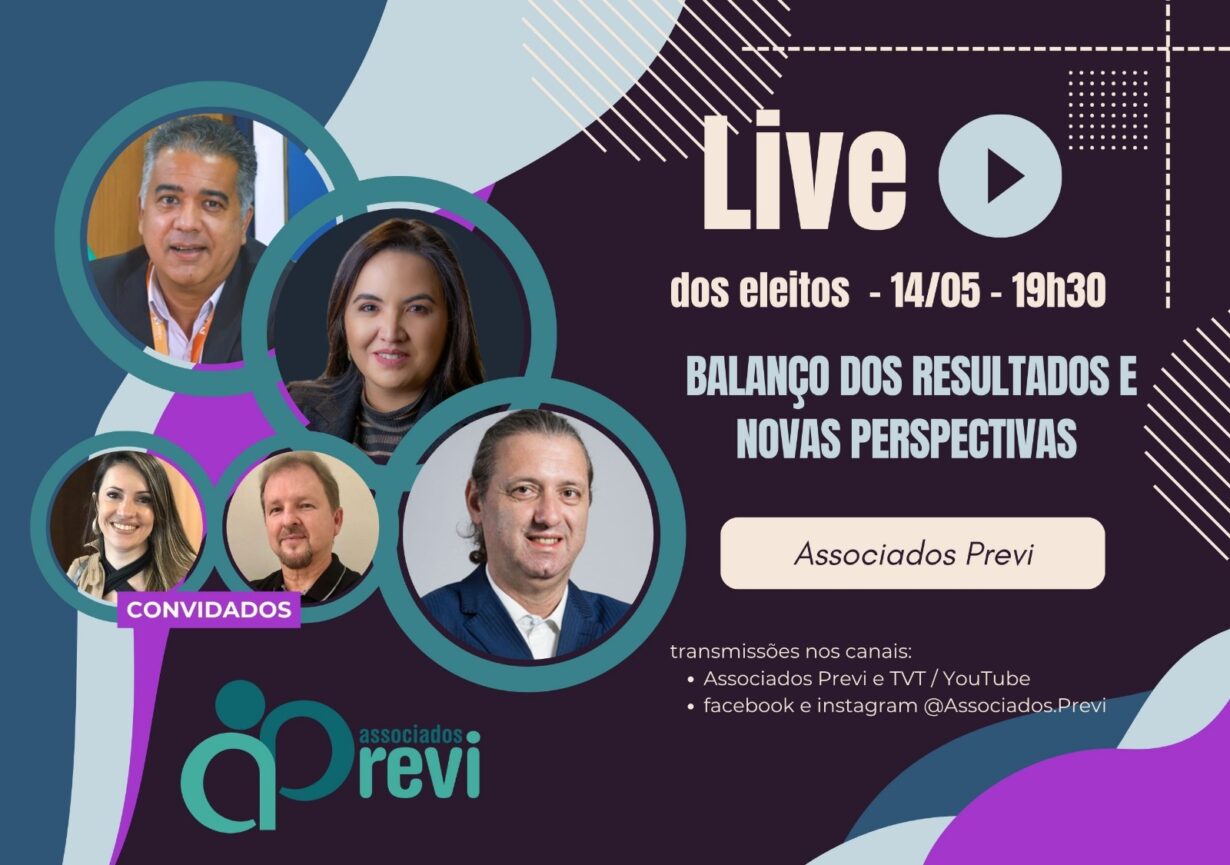 Live nesta quinta 14 faz balanço dos mandatos dos eleitos e debate resultados e perspectivas do Plano 1 e do Previ Futuro